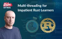 Multi-threading for Impatient Rust Learners., photo 1 - valor-software.com Multi-threading for Impatient Rust Learners., photo 1 - Valor Software