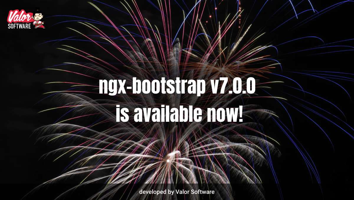 ngx-bootstrap v7.0.0 is officially released!